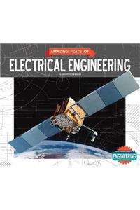 Amazing Feats of Electrical Engineering