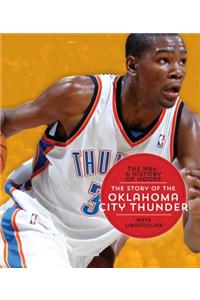 The NBA: A History of Hoops: The Story of the Oklahoma City Thunder