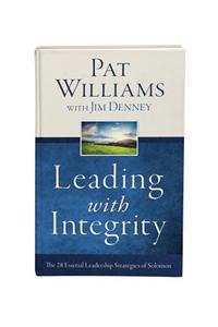 Leading with Integrity: The 28 Essential Leadership Strategies of Solomon