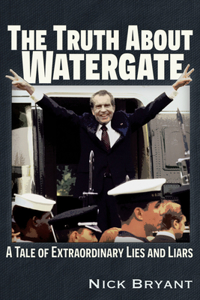 The Truth About Watergate