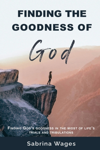 Finding the Goodness of God