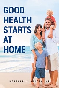 Good Health Starts at Home