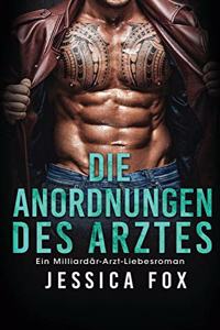 Die Anordnungen des Arztes