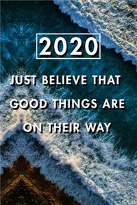 Just Believe That Good Things Are On Their Way