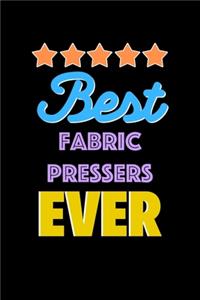 Best Fabric Pressers Evers Notebook - Fabric Pressers Funny Gift
