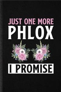 Just One More Phlox I Promise