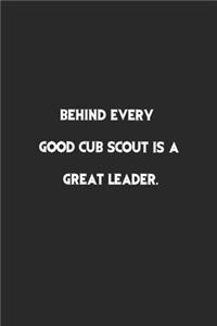Behind Every Good Cub Scout is a Great Leader
