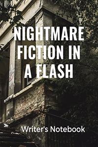 Nightmare Fiction In A Flash Writer's Notebook