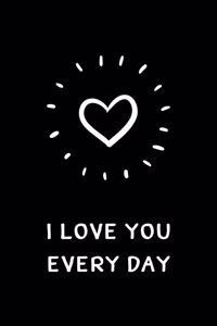 I Love You Every Day