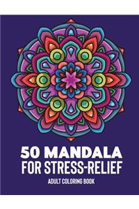 50 Mandalas for Stress-Relief Adult Coloring Book