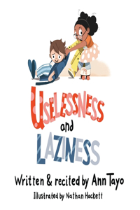 Uselessness & Laziness
