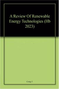 A Review Of Renewable Energy Technologies (Hb 2023)