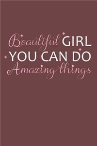 Beautiful Girl You Can Do Amazing Things