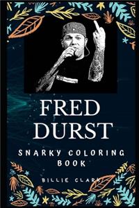 Fred Durst Snarky Coloring Book