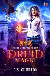 Druid Magic (Druid Academy Book 1)
