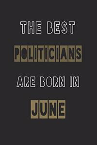 The Best politicians are born in June journal