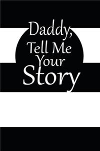 daddy, tell me your story