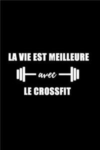 La Vie Est Meilleure Avec Le Crossfit