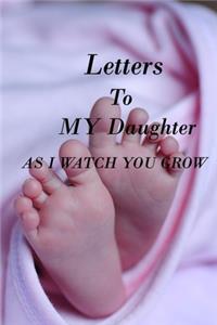 Letters to My Daughter as I Watch You Grow