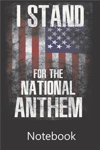 I Stand For The National Anthem