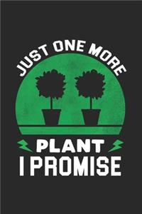 Just One More Plant I Promise