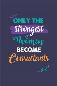 Only the Strongest Women Become Consultants