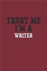 Trust Me I'm A Writer Notebook