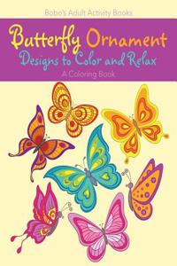 Butterfly Ornament Designs to Color and Relax, a Coloring Book