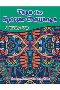 Take the Spotter Challenge Activity Book