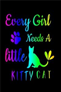 Every Girl Needs A Little KittyCat