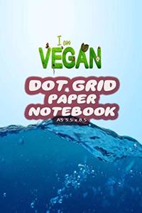 I am Vegan Dot Grid Paper Notebook A5 5.5x8.5