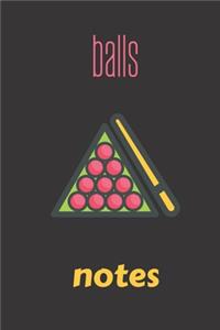 balls notes
