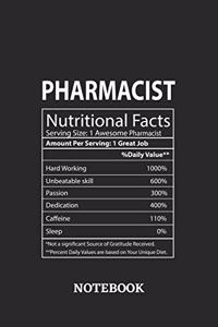 Nutritional Facts Pharmacist Awesome Notebook