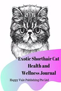 Exotic Shorthair Cat Health and Wellness Journal