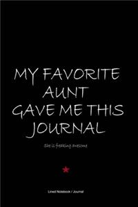 My Favorite Aunt Gave Me This Journal - She is Freaking Awesome