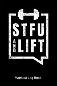STFU And LIFT Workout Log Book