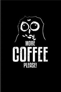 More Coffee Please