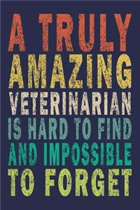 A Truly Amazing Veterinarian Is Hard To Find And Impossible To Forget
