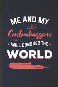 Me and My Contrabassoon Will Conquer the World