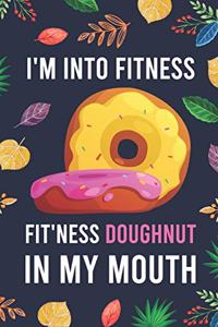 I'm Into Fitness, FIT'NESS Doughnut In My Mouth