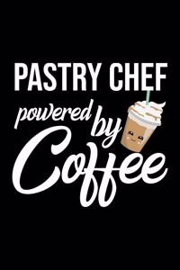 Pastry Chef Powered by Coffee