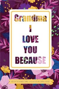 Grandma I Love You Because Kids Say The Darndest Things - A Fill In The Blank Journal For Kids