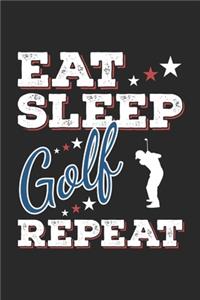 Eat Sleep Golf Repeat