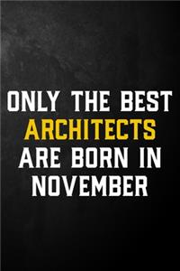 Only The Best Architects Are Born In November