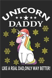 Unicorn daddy like a real dad, only way better!