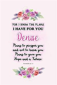 I know the plans I have for you Denise