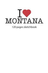 I love Montana sketchbook