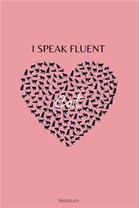 I Speak Fluent Cat Notizbuch