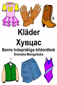 Svenska-Mongoliska Kläder/&#1061;&#1091;&#1074;&#1094;&#1072;&#1089; Barns tvåspråkiga bildordbok