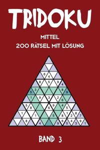 Tridoku Mittel 200 Rätsel Mit Lösung Band 3
